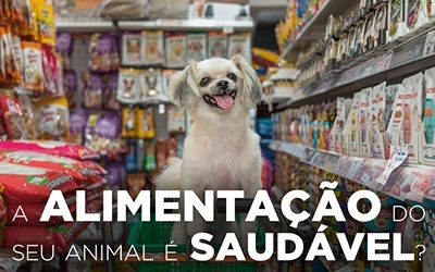 A ALIMENTAÇÃO DO SEU ANIMAL É SAUDÁVEL?