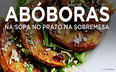 ABÓBORAS - Na sopa, no prato, na sobremesa