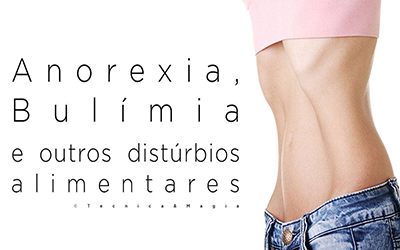 ANOREXIA, BULIMIA E OUTROS DISTÚRBIOS ALIMENTARES