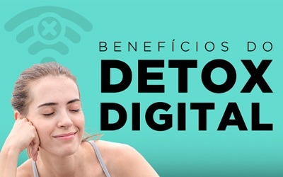 BENEFÍCIOS DE UM DETOX DIGITAL