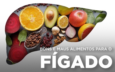 BONS E MAUS ALIMENTOS PARA O FÍGADO