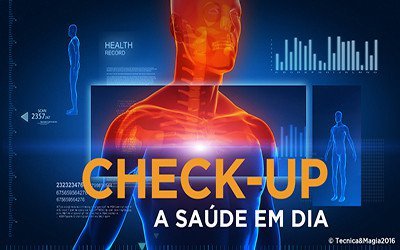 CHECK-UP MÉDICO, A SAÚDE EM DIA