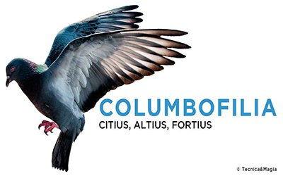 COLUMBOFILIA, CITIUS, ALTIUS, FORTIUS