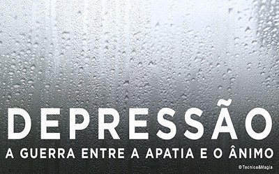 DEPRESSÃO - A GUERRA ENTRE A APATIA E O ÂNIMO