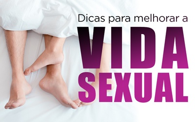 DICAS PARA MELHORAR A VIDA SEXUAL