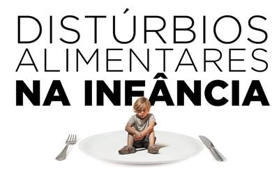 DISTÚRBIOS ALIMENTARES NA INFÂNCIA