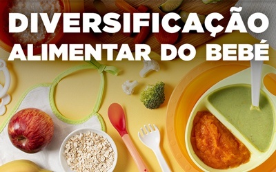 DIVERSIFICAÇÃO ALIMENTAR DO BEBÉ