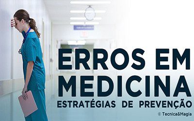 ERROS EM MEDICINA, ESTRATÉGIAS DE PREVENÇÃO