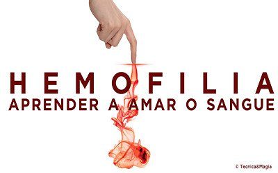 HEMOFILIA: APRENDER A AMAR O SANGUE