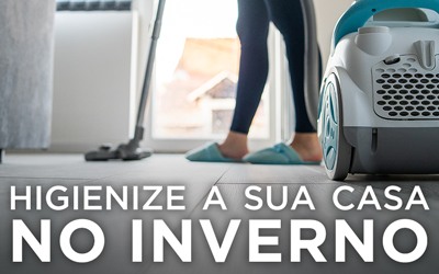 HIGIENIZE A SUA CASA NO INVERNO