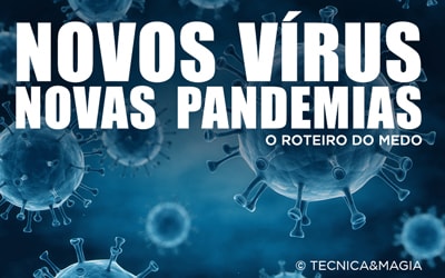 NOVOS VÍRUS, NOVAS PANDEMIAS? - Roteiros do medo