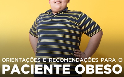 ORIENTAÇÕES E RECOMENDAÇÕES PARA O PACIENTE OBESO