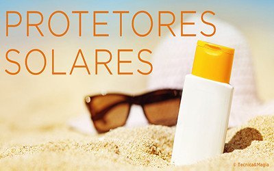 PROTETORES SOLARES