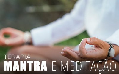 TERAPIA MANTRA E MEDITAÇÃO