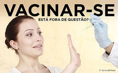 VACINAR-SE ESTÁ FORA DE QUESTÃO?