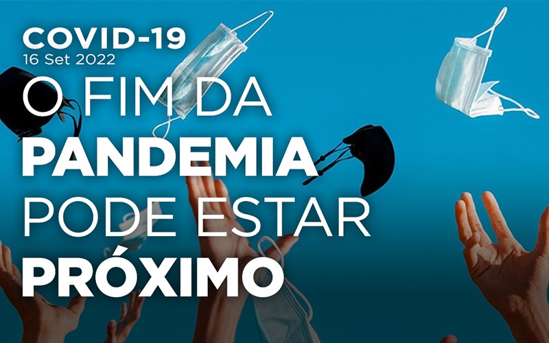 COVID-19: O FIM DA PANDEMIA PODE ESTAR PRÓXIMO