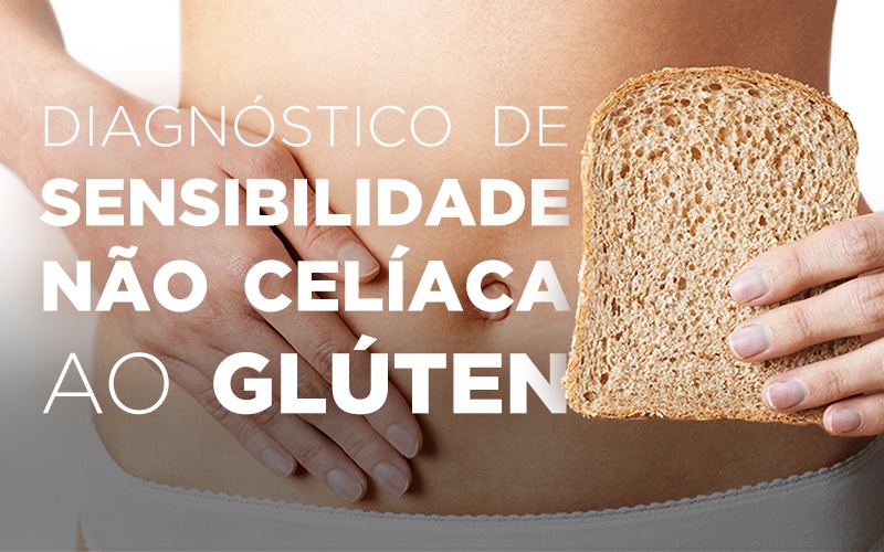 DIAGNÓSTICO DE SENSIBILIDADE NÃO CELÍACA AO GLÚTEN