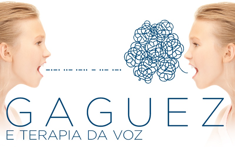 GAGUEZ E TERAPIA DA VOZ