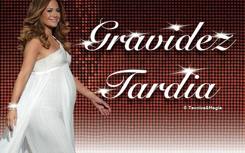 GRAVIDEZ TARDIA