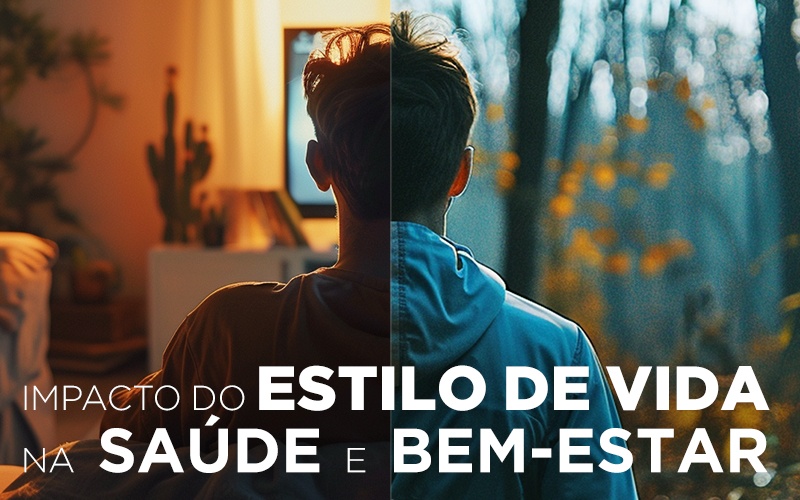 IMPACTO DO ESTILO DE VIDA NA SAÚDE E BEM-ESTAR