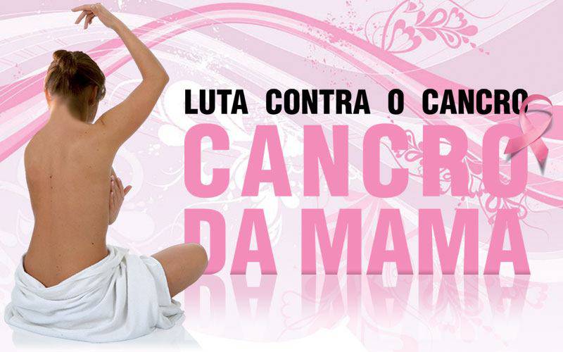 LUTA CONTRA O CANCRO DA MAMA