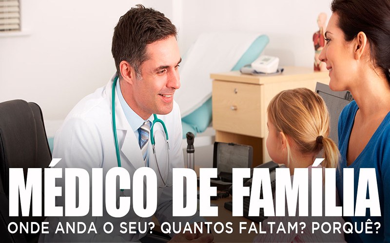 MÉDICO DE FAMÍLIA - O que é feito do meu?