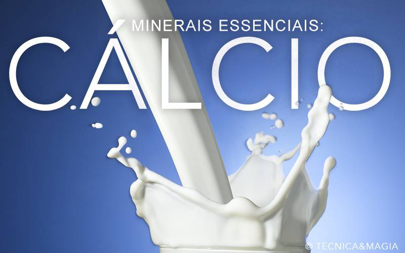 MINERAIS ESSENCIAIS: CÁLCIO