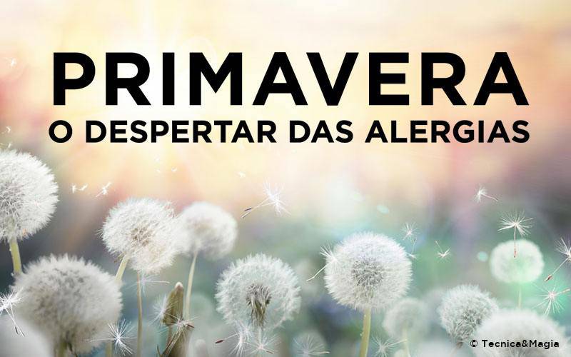 PRIMAVERA, O DESPERTAR DAS ALERGIAS