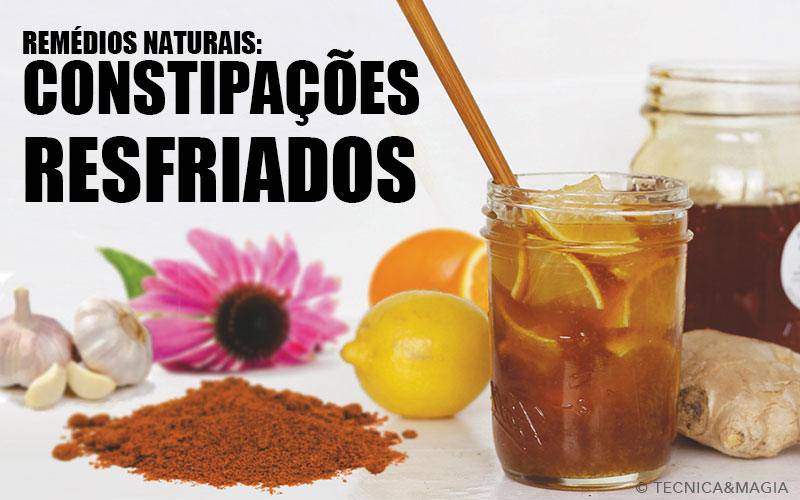 REMÉDIOS NATURAIS: CONSTIPAÇÕES, RESFRIADOS