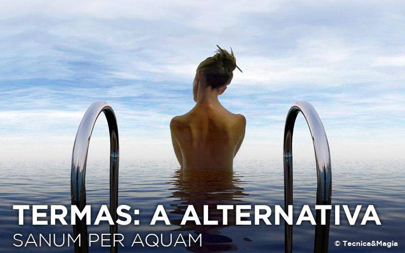 TERMAS, A ALTERNATIVA SANUM PER AQUAM