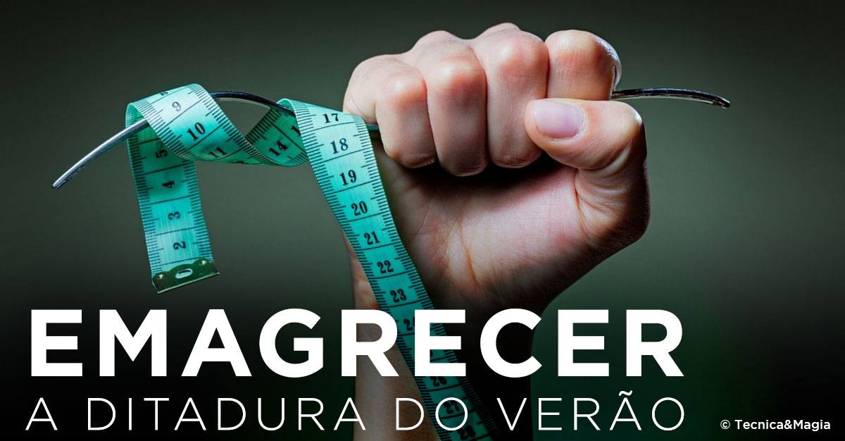 EMAGRECER, A DITADURA DO VERÃO