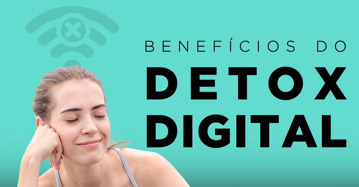 BENEFÍCIOS DE UM DETOX DIGITAL