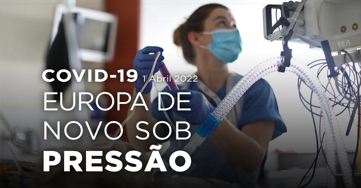 COVID-19: EUROPA DE NOVO SOB PRESSÃO