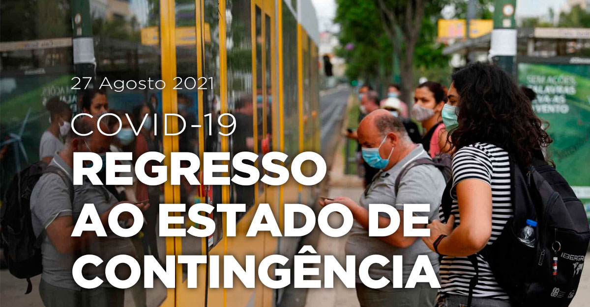 COVID-19: Regresso ao estado de contingência