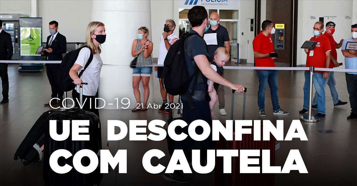 COVID-19: UE DESCONFINA COM CAUTELA