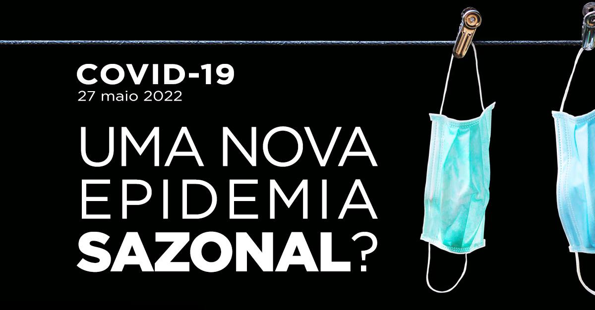 COVID-19: UMA NOVA EPIDEMIA SAZONAL?