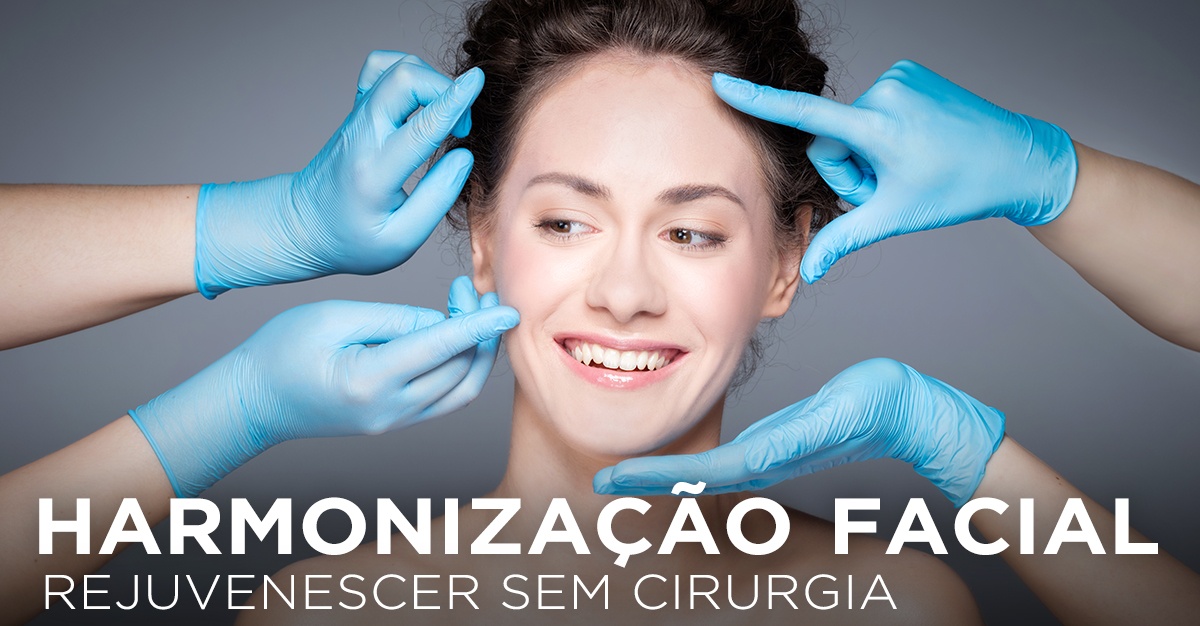 HARMONIZAÇÃO FACIAL, REJUVENESCER SEM CIRURGIA