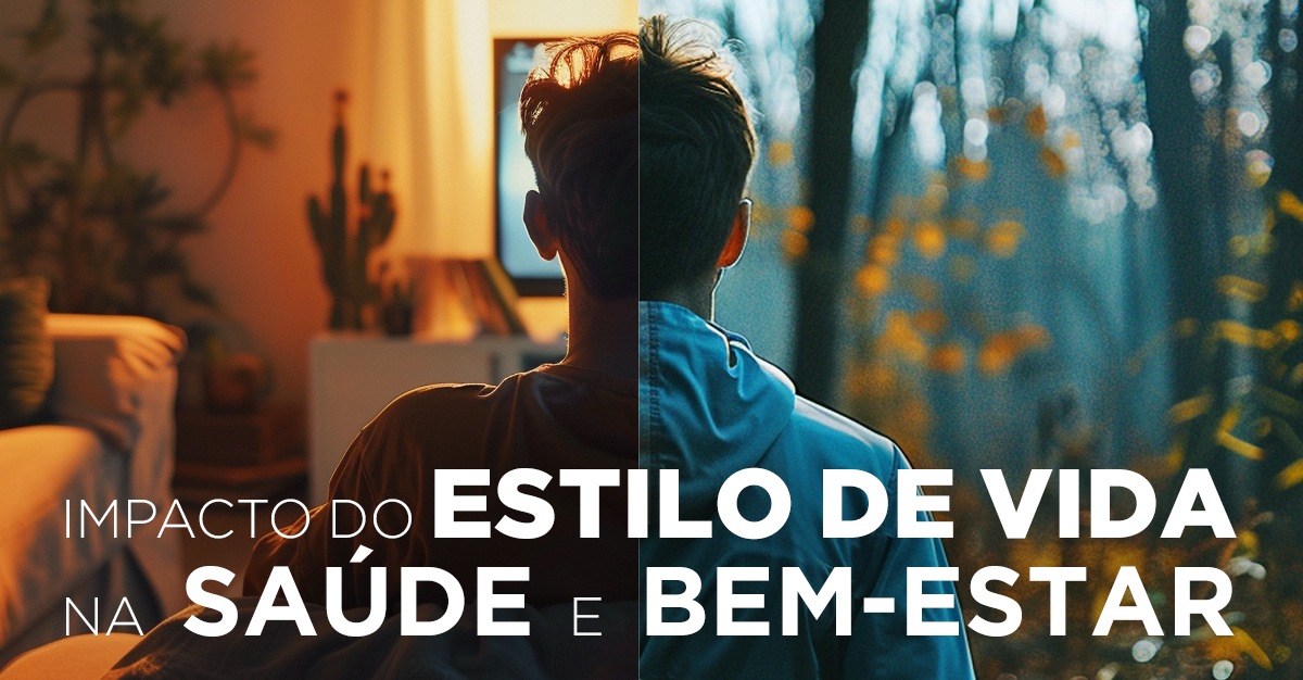 IMPACTO DO ESTILO DE VIDA NA SAÚDE E BEM-ESTAR