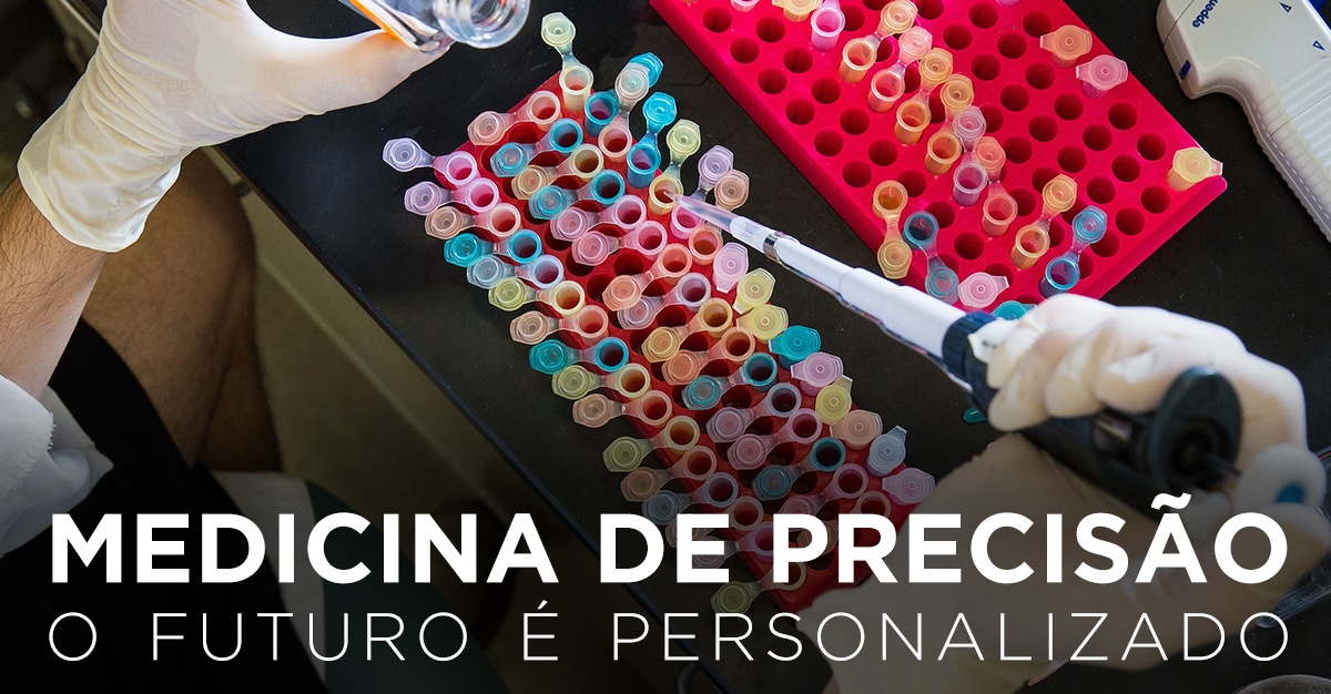 MEDICINA DE PRECISÃO: O FUTURO É PERSONALIZADO