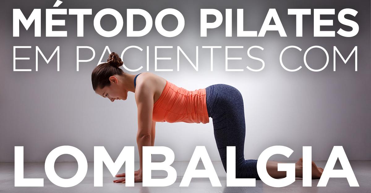 MÉTODO PILATES EM PACIENTES COM LOMBALGIA