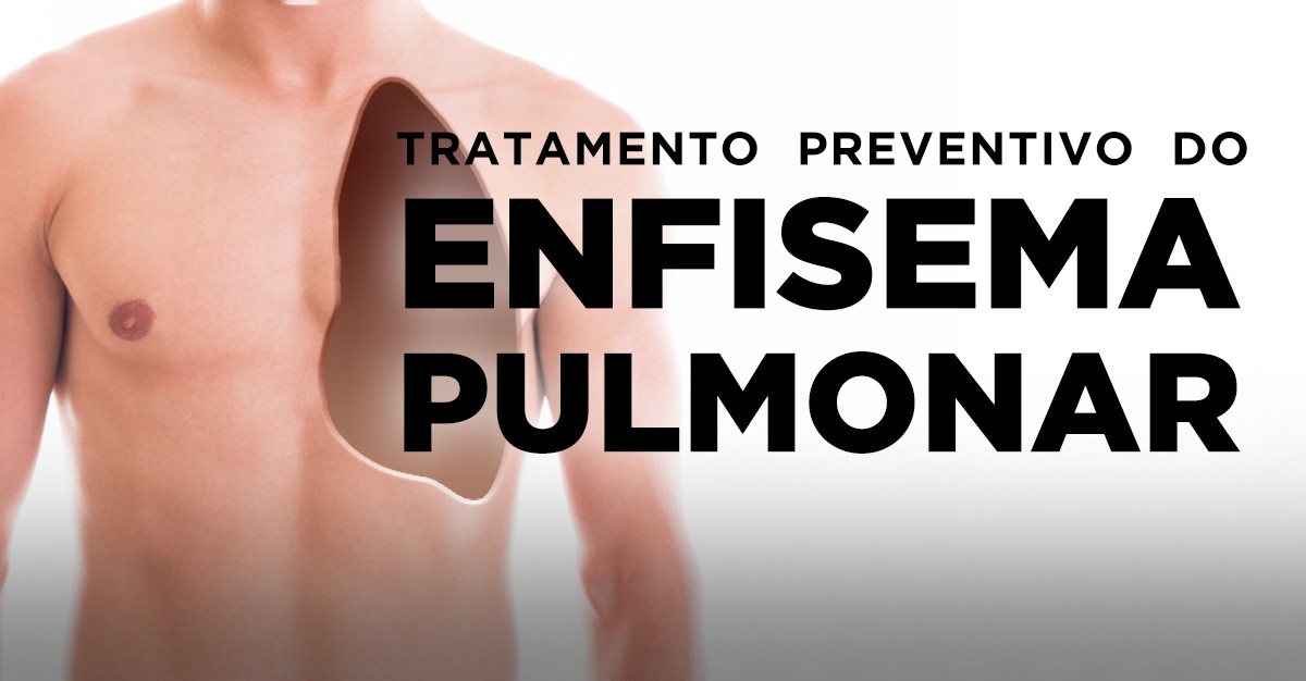 TRATAMENTO PREVENTIVO DO ENFISEMA PULMONAR