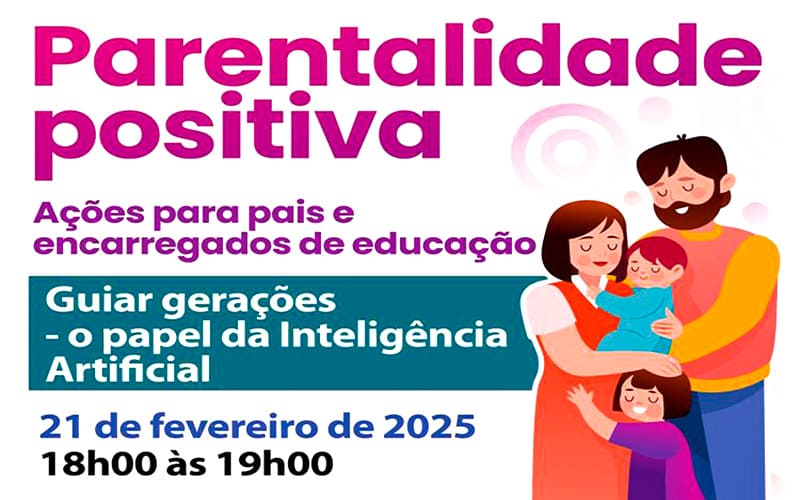 Parentalidade Positiva: Guiar gerações – o papel da Inteligência Artificial