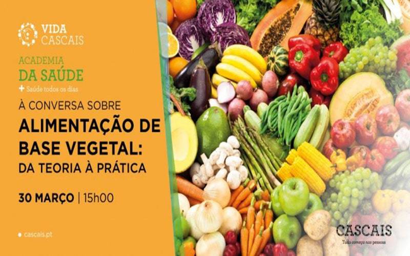 Sessão à conversa sobre Alimentação de base vegetal: da teoria à prática